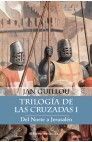 TRILOG�A DE LAS CRUZADAS I. DEL NORTE A JERUSAL�N