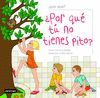 �POR QUE TU NO TIENES PITO?