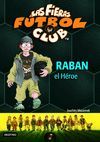 FIERAS FUTBOL CLUB 6. RABAN EL HEROE