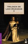 TRILOG�A DE LAS CRUZADAS II. EL CABALLERO TEMPLARIO