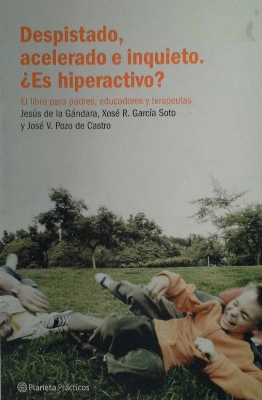 DESPISTADO, ACELERADO E INQUIETO. �ES HIPERACTIVO?