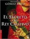 EL SECRETO DEL REY CAUTIVO