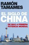 EL SIGLO DE CHINA. DE MAO A PRIMERA POTENCIA MUNDIAL