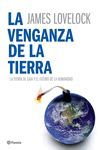 LA VENGANZA DE LA TIERRA - LA TEORA DE GAIA Y EL FUTURO DE LA HUMANIDAD