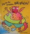 �NI SE TE OCURRA, DRAG�N!