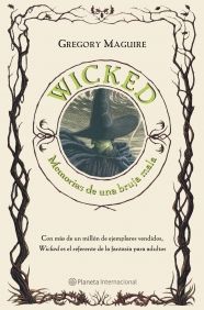 WICKED. MEMORIAS DE UNA BRUJA MALA