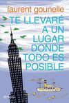 TE LLEVAR� A UN LUGAR DONDE TODO ES POSIBLE