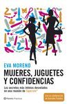 MUJERES, JUGUETES Y CONFIDENCIAS. LOS SECRETOS M�S �NTIMOS DESVELADOS EN UNA REU