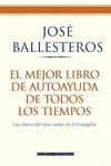EL MEJOR LIBRO DE AUTOAYUDA DE TODOS LOS TIEMPOS. LAS CLAVES DEL �XITO EST�N EN