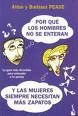 POR QU� LOS HOMBRES NO SE ENTERAN Y LAS MUJERES SIEMPRE NECESITAN M�S ZAPATOS