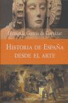 HISTORIA DE ESPA�A DESDE EL ARTE