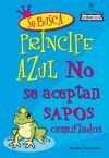 SE BUSCA PR�NCIPE AZUL (NO SE ACEPTAN SAPOS CAMUFL