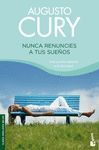 NUNCA RENUNCIES A TUS SUEOS