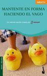 MANTENTE EN FORMA HACIENDO EL VAGO