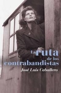 LA RUTA DE LOS CONTRABANDISTAS