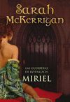 LAS GUERRERAS DE RIVENLOCH: MIRIEL