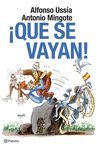 �QUE SE VAYAN!
