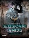 NGEL MECNICO. CAZADORES DE SOMBRAS. LOS ORGENES 1