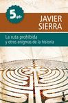 LA RUTA PROHIBIDA Y OTROS ENIGMAS DE LA HISTORIA