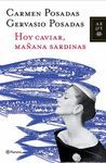 HOY CAVIAR, MA�ANA SARDINAS