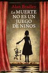 LA MUERTE NO ES UN JUEGO DE NI�OS