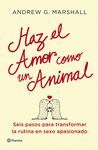 HAZ EL AMOR COMO UN ANIMAL