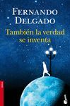 TAMBI�N LA VERDAD SE INVENTA