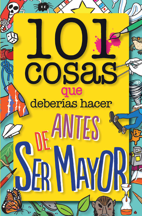 101 COSAS QUE DEBER�AS HACER ANTES DE SER MAYOR