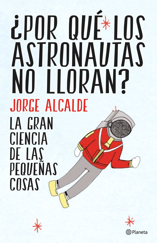 POR QU LOS ASTRONAUTAS NO LLORAN?