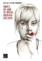 ANTES DE QUE TE VAYAS QUIERO DECIRTE