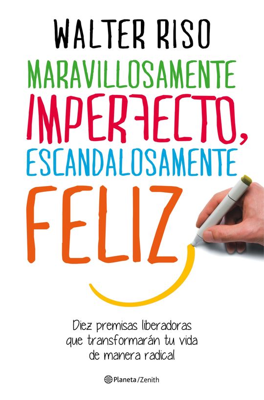 MARAVILLOSAMENTE IMPERFECTO, ESCANDALOSAMENTE FELIZ