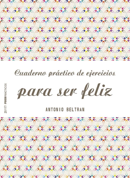 CUADERNO PRCTICO DE EJERCICIOS PARA SER FELIZ