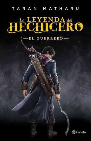 LA LEYENDA DEL HECHICERO 2. EL GUERRERO