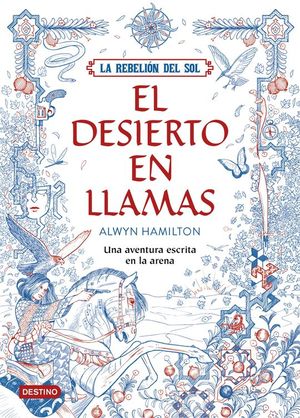 LA REBELI�N DEL SOL. EL DESIERTO EN LLAMAS