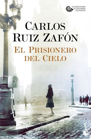 EL CEMENTERIO DE LOS LIBROS OLVIDADOS 3. EL PRISIONERO DEL CIELO