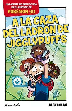 POK�MON GO. A LA CAZA DEL LADR�N DE JIGGLYPUFFS