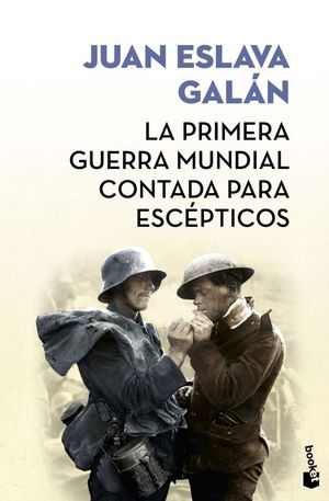 LA PRIMERA GUERRA MUNDIAL CONTADA PARA ESCEPTICOS