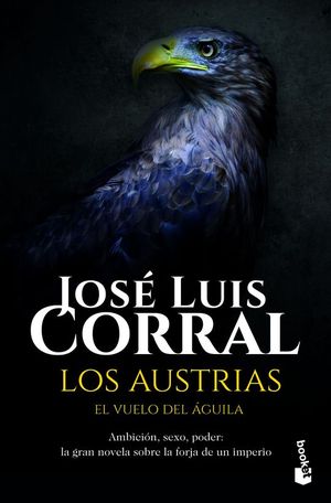 LOS AUSTRIAS. EL VUELO DEL �GUILA