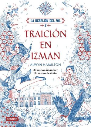 LA REBELI�N DEL SOL. TRAICI�N EN IZMAN