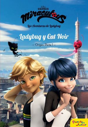 MIRACULOUS. LADYBUG Y CAT NOIR.