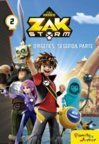 ZAK STORM 2. ORIGENES. SEGUNDA PARTE