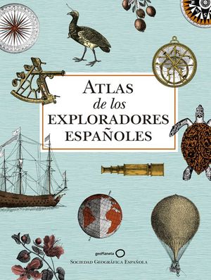ATLAS DE LOS EXPLORADORES ESPAOLES
