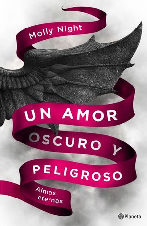 UN AMOR OSCURO Y PELIGROSO: ALMAS ETERNAS