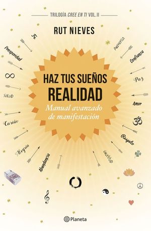 HAZ TUS SUEOS REALIDAD (CREE EN TI, VOL. 2)