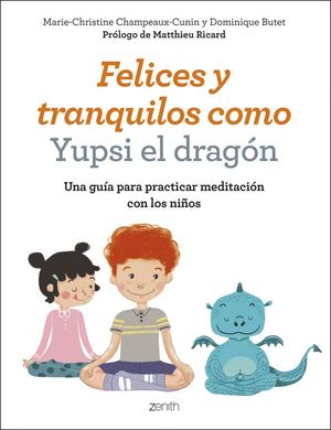 FELICES Y TRANQUILOS COMO YUPSI EL DRAGN