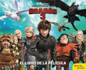 COMO ENTRENAR A TU DRAGON 3: EL LIBRO DE LA PELICULA