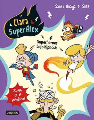 CLARA & SUPERALEX 5: SUPERHROES BAJO HIPNOSIS