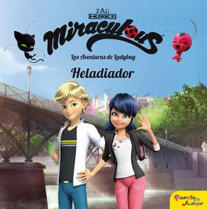 LAS AVENTURAS DE LADYBUG. HELADIADOR