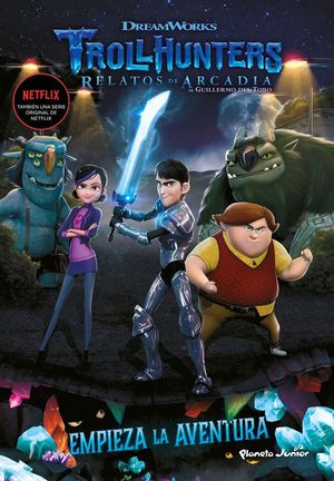 TROLLHUNTERS. CUENTOS DE ARCADIA