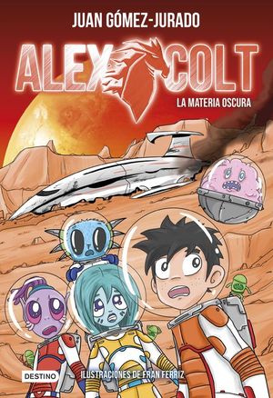 ALEX COLT 4: LA MATERIA OSCURA